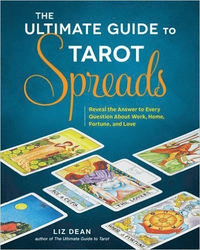 The Ultimate Guide to Tarot Spreads 1