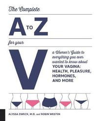 bokomslag The Complete A to Z for Your V