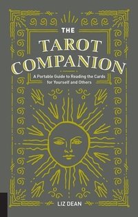 bokomslag The Tarot Companion: A Portable Guide to Reading the Cards for Yourself and Others