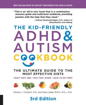 Pamela J. Compart, Dana Laake, Pamela J Compart - Kid-Friendly ADHD & Autism Cookbook, 3rd edition, Häftad
