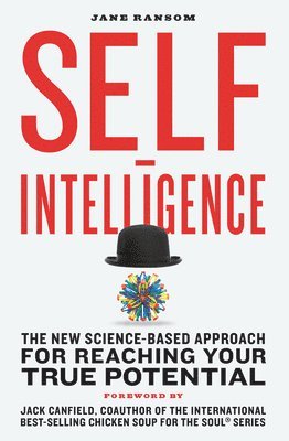 bokomslag Self-Intelligence: The New Science-Based Approach for Reaching Your True Potential