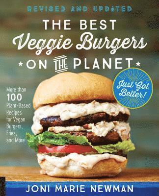 Joni-Marie Newman - Best Veggie Burgers On The Planet - Revised And Updated, Häftad
