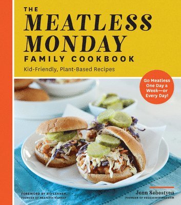 bokomslag The Meatless Monday Family Cookbook