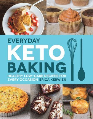 Everyday Keto Baking: Volume 10 1