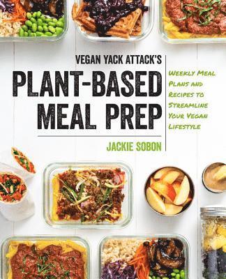 Jackie Sobon - Sobon, J: Vegan Yack Attack's Plant-Based Meal Prep, Inbunden