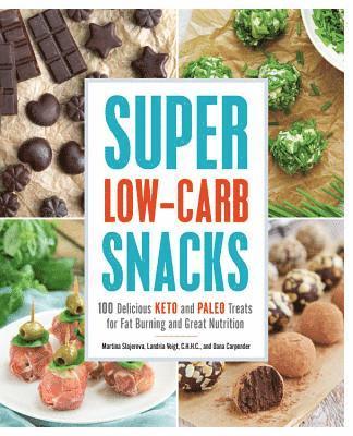 Martina Slajerova, Dana Carpender, Landria Voigt - Super Low-Carb Snacks, Häftad