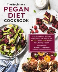 bokomslag The Beginner's Pegan Diet Cookbook