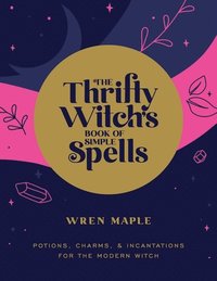 bokomslag The Thrifty Witch's Book of Simple Spell P