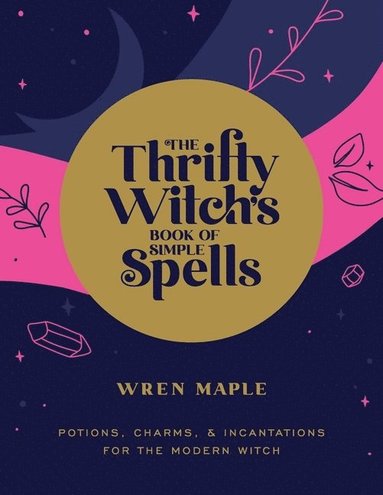 bokomslag The Thrifty Witch's Book of Simple Spells