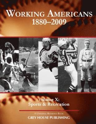 bokomslag Working Americans, 1880-2009 - Volume 10: Sports & Recreation