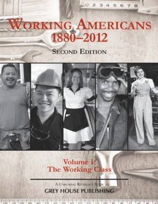 Working Americans, 1880-2011 - Volume 1 The Working Class 1