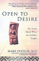 bokomslag Open to Desire: The Truth about What the Buddha Taught
