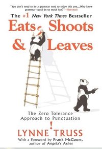 bokomslag Eats, Shoots & Leaves: The Zero Tolerance Approach to Punctuation