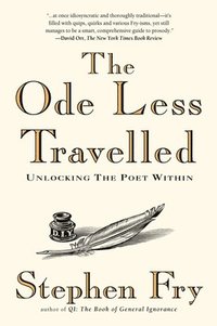 bokomslag The Ode Less Travelled: Unlocking the Poet Within