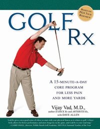 bokomslag Golf Rx: A Fifteen-Minute-A-Day Core Program for More Yards and Less Pain