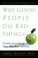 Why Good People Do Bad Things 1