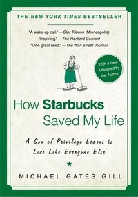 bokomslag How Starbucks Saved My Life: A Son of Privilege Learns to Live Like Everyone Else