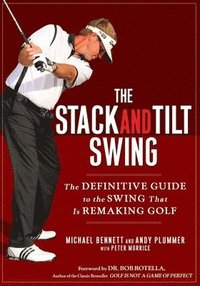 bokomslag The Stack and Tilt Swing