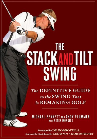 Michael Bennett, Andy Plummer - Stack and Tilt Swing, Inbunden