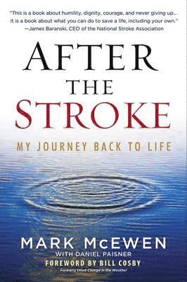 After the Stroke: My Journey Back to Life