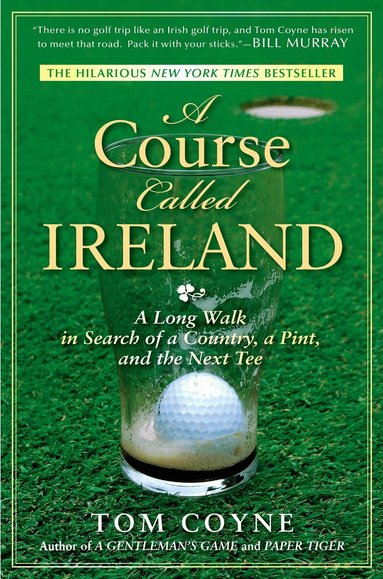 Tom Coyne - Course Called Ireland, Häftad