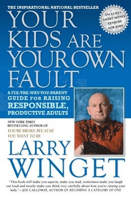 Your Kids Are Your Own Fault 1