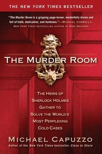 bokomslag The Murder Room: The Heirs of Sherlock Holmes Gather to Solve the World's Most Perplexing Cold Cases