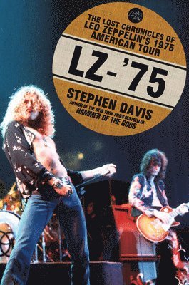Lz-'75: The Lost Chronicles of Led Zeppelin's 1975 American Tour