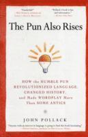 John Pollack - Pun Also Rises, Häftad