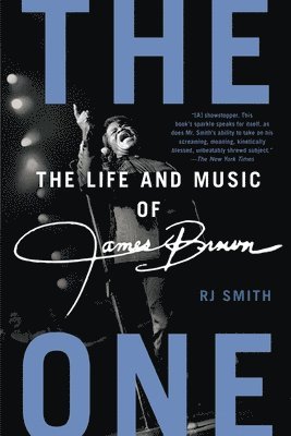 bokomslag The One: The Life and Music of James Brown