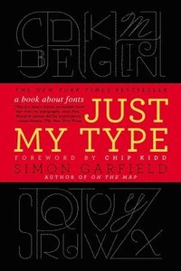 bokomslag Just My Type: A Book about Fonts