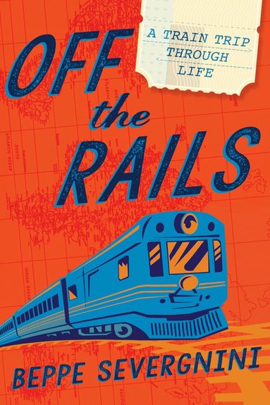 Beppe Severgnini - Off the Rails, Inbunden