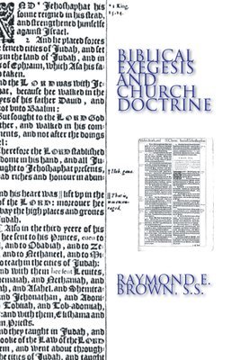 Raymond E Brown - Biblical Exegesis and Church Doctrine, Häftad
