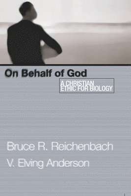 Bruce R. Reichenbach, V. Elving Anderson, Bruce R Reichenbach, V Elving Anderson - On Behalf of God, Häftad
