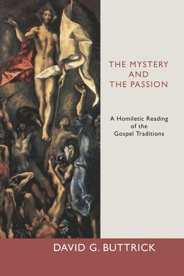 David Buttrick - Mystery and the Passion, Häftad