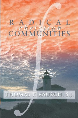 bokomslag Radical Christian Communities