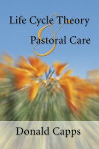 bokomslag Life Cycle Theory and Pastoral Care
