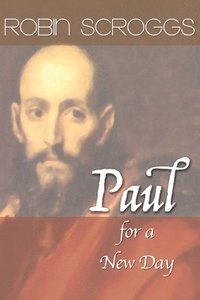 bokomslag Paul for a New Day