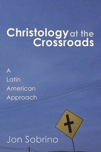 bokomslag Christology at the Crossroads