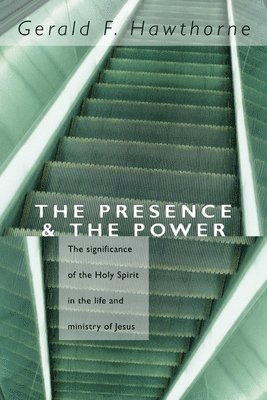 Gerald F Hawthorne - Presence and The Power, Häftad