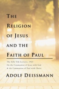 bokomslag Religion of Jesus and the Faith of Paul