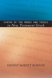bokomslag Syntax of the Moods and Tenses in New Testament Greek