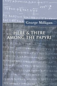 bokomslag Here and There Among the Papyri