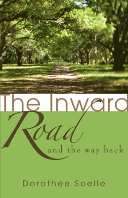 bokomslag The Inward Road and the Way Back