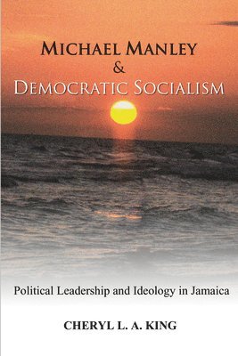 bokomslag Michael Manley and Democratic Socialism