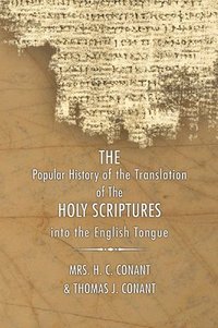 bokomslag History of the Translation of the Holy Scriptures Into the English Tongue