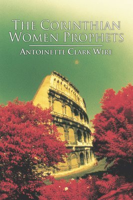 Antoinette Wire - The Corinthian Women Prophets, Häftad