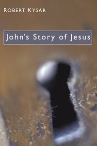 bokomslag John's Story of Jesus