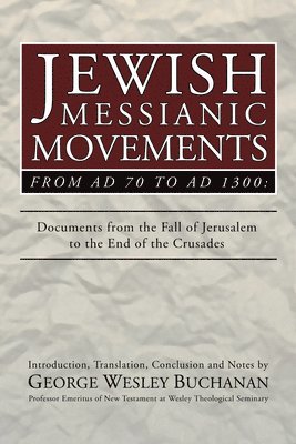 Jewish Messianic Movements from Ad 70 to Ad 1300 1