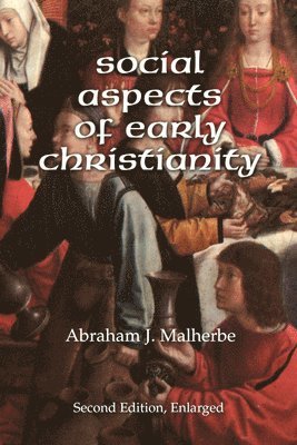 Abraham J Malherbe, Abraham J. Malherbe - Social Aspects of Early Christianity, Second Edition, Häftad